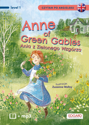 Ania z Zielonego Wzgórza. Anne of Green Gables. Czytam po angielsku