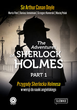 The Adventures of Sherlock Holmes. Przygody Sherlocka Holmesa w wersji do nauki angielskiego wyd. 2023