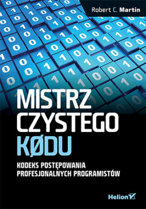 Mistrz czystego kodu. Kodeks postępowania profesjonalnych programistów