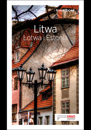 Litwa łotwa i estonia travelbook wyd. 3