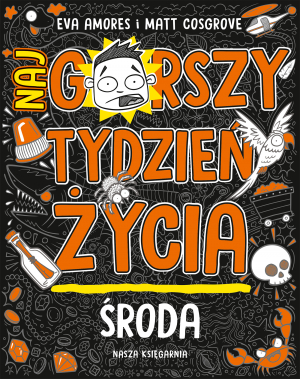 Środa. Najgorszy tydzień życia. Tom 3