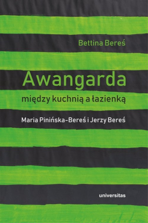 Awangarda między kuchnią a łazienką Maria Pinińska-Bereś i Jerzy Bereś