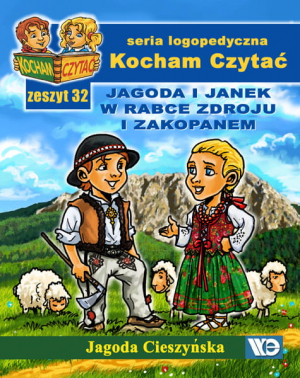 Kocham czytać Zeszyt 32 Jagoda i Janek w Rabce Zdroju i Zakopanem
