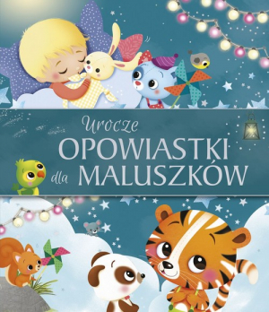 Urocze opowiastki dla maluszków