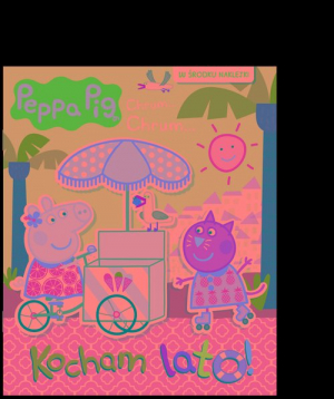 Peppa Pig Chrum... Chrum Kocham lato