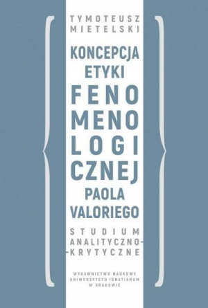 Koncepcja etyki fenomenologicznej Paola Valoriego