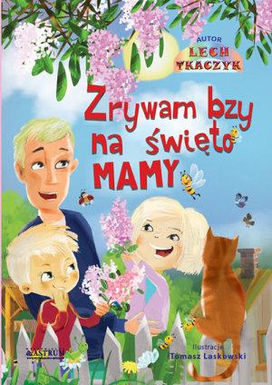 Zrywam bzy na święto mamy Bajka edukacyjna