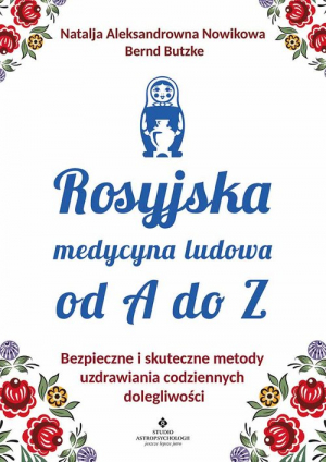 Rosyjska medycyna ludowa do A do Z