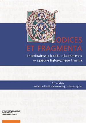 Codices et Fragmenta Średniowieczny kodeks rękopiśmienny w aspekcie historycznego trwania
