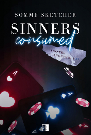 Sinners Consumed. Sinners Anonymous. Tom 3