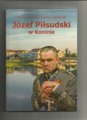 Józef Piłsudski w Koninie