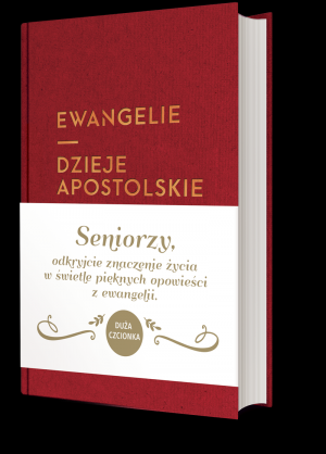 Ewangelie i Dzieje Apostolskie dla seniorów skład jednołamowy