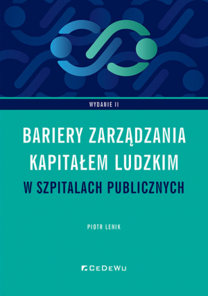 Bariery zarządzania kapitałem ludzkim w szpitalach publicznych w Polsce (wyd. II)
