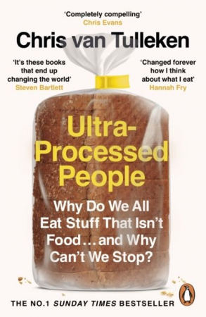 Ultra-Processed People. Why Do We All Eat Stuff That Isn’t Food… and Why Can’t We Stop? wer. angielska