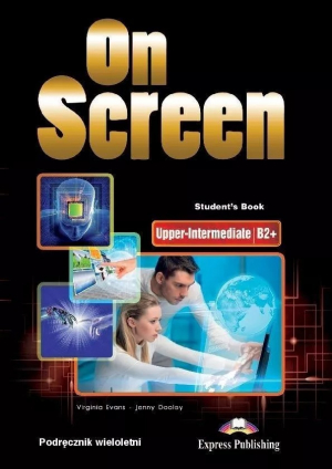 On Screen Upper-Intermediate B2+ Student's Book wieloletni
