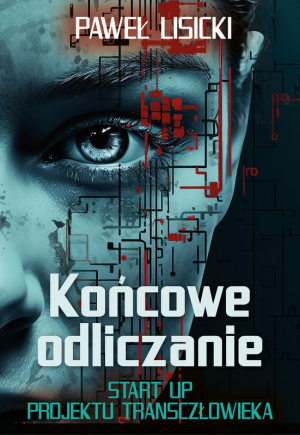 Końcowe odlicznie. Start up projektu transczłowieka