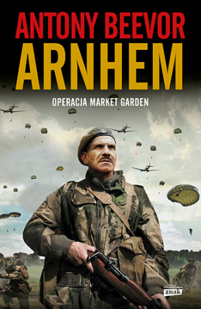 Arnhem 1944. Operacja Market Garden wyd. 2024