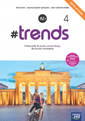 Nowa język niemiecki #trends 4 podręcznik liceum i technikum EDYCJA 2024