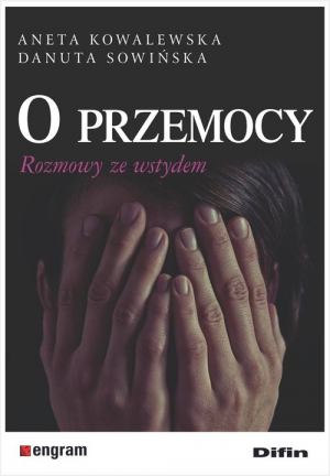 O przemocy Rozmowy ze wstydem