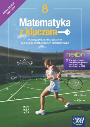 Matematyka z kluczem NEON podręcznik dla klasy 8 szkoły podstawowej EDYCJA 2024-2026