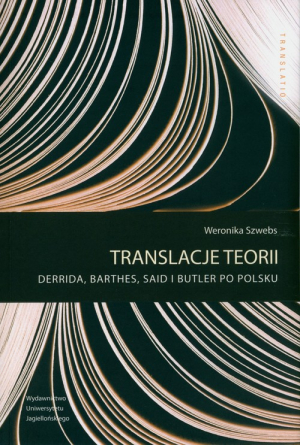 Translacje teorii Derrida Barthes Said i Bulter po polsku