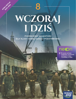 Historia wczoraj i dziś NEON podręcznik dla klasy 8 szkoły podstawowej EDYCJA 2024-2026