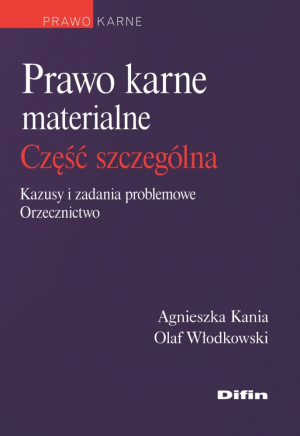 Prawo karne materialne. Część ogólna. Kazusy i zadania problemowe. Orzecznictwo wyd. 2