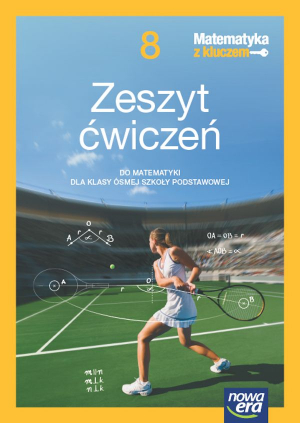 Matematyka z kluczem NEON zeszyt ćwiczeń dla klasy 8 szkoły podstawowej EDYCJA 2024-2026