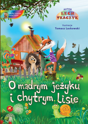 O mądrym jeżyku i chytrym lisie