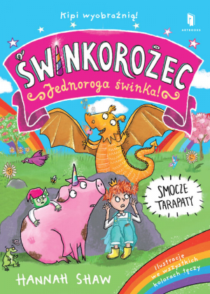 Świnkorożec Jednoroga świnka! Smocze tarapaty