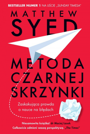 Metoda czarnej skrzynki. Zaskakująca prawda o nauce na błędach