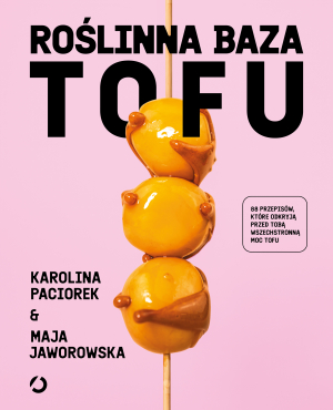 Roślinna Baza. Tofu