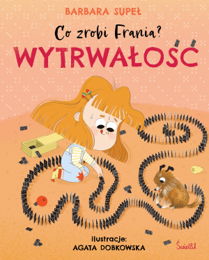 Wytrwałość. Co zrobi Frania? Tom 9