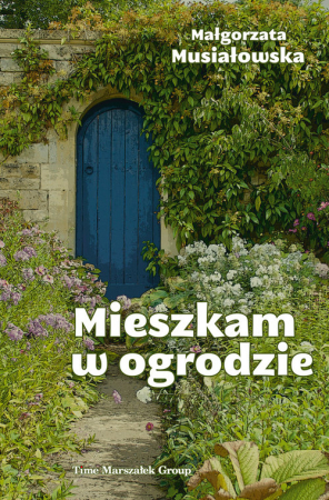 Mieszkam w ogrodzie