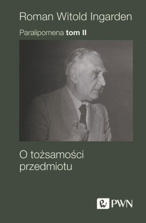 Paralipomena Tom 2 O tożsamości przedmiotu