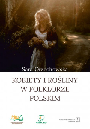 Kobiety i rośliny w folklorze polskim