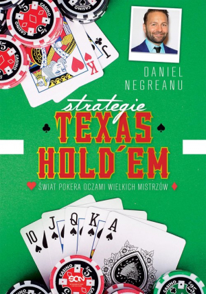 Strategie Texas Hold'em. Świat pokera oczami wielkich mistrzów.