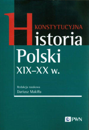 Konstytucyjna historia Polski XIX-XX w.