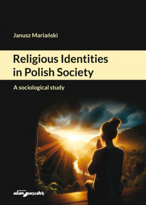 Religious Identities in Polish Society. A sociological study