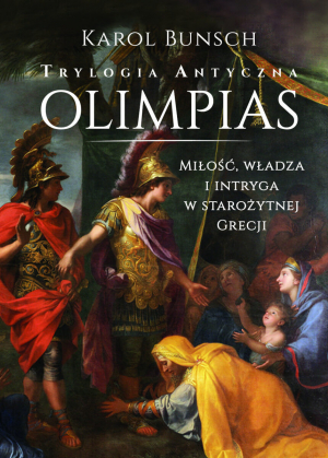 Olimpias. Trylogia antyczna