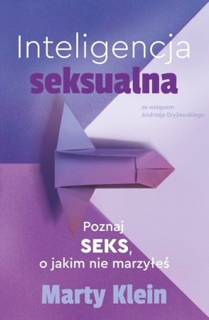 Inteligencja seksualna Poznaj seks, o jakim nie marzyłeś