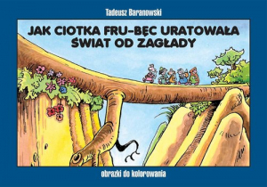 Jak ciotka Fru-Bęc uratowała świat od zagłady Obrazki do kolorowania