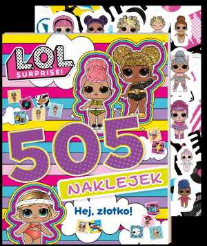 Hej, złotko! L.O.L. Surprise! 505 naklejek