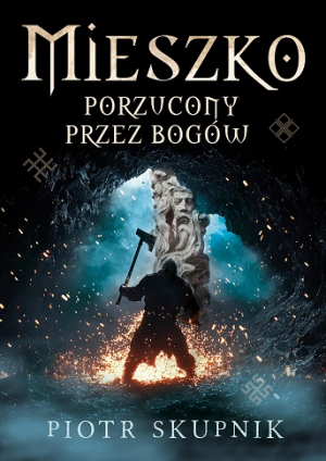 Mieszko. Porzucony przez bogów