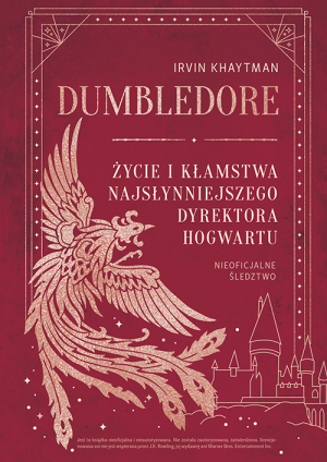 Dumbledore. Życie i kłamstwa najsłynniejszego dyrektora Hogwartu