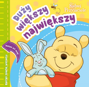 Duży, większy, największy. Disney Kubuś i Przyjaciele