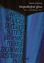 Niepodległość głosu. Szkice o poezji polskiej po 1968 roku